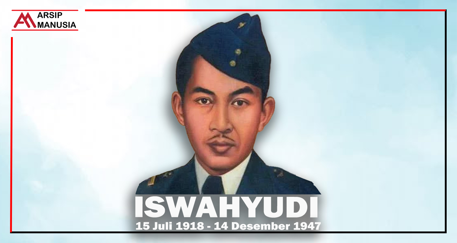 Biografi Iswahyudi: Perintis AURI Gugur Dalam Tugas