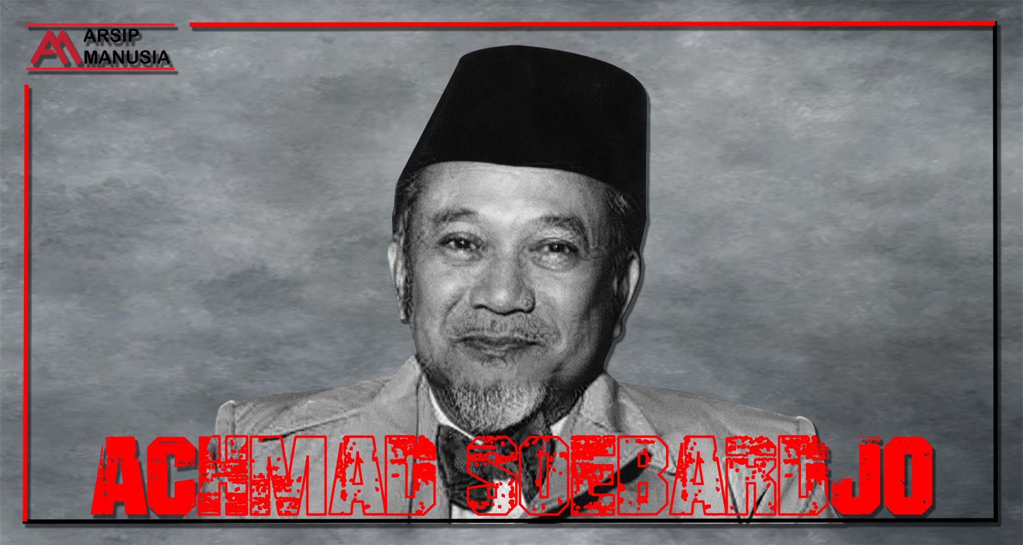 Achmad Soebardjo: Biodata Menteri Luar Neger Pertama RI